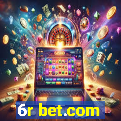 6r bet.com